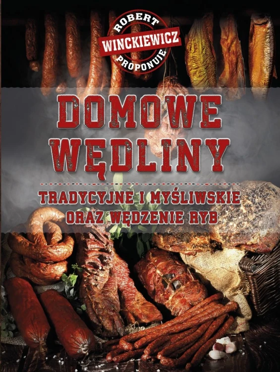 Książka domowe wędliny tradycyjne i myśliwskie oraz wędzenie ryb.jpg